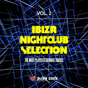 Various Artists - Ibiza Nightclub Selection, Vol. 2 (The Most Played Tech House Tracks)