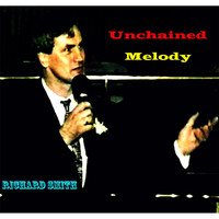 Richard Smith - Unchained Melody