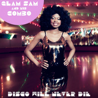 Glam Sam And His Combo - Disco Will Never Die
