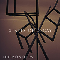 The Mono LPs - States Of Decay