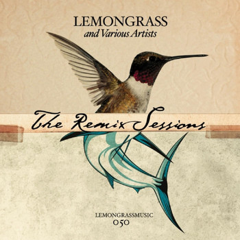 Various Artists - The Lemongrass Remix Sessions