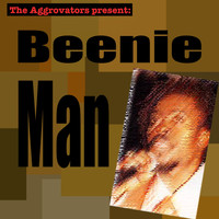 Beenie Man - The Aggrovators Present: Beenie Man