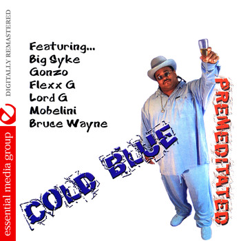Cold Blue - Premeditated (Digitally Remastered) (Explicit)