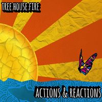 Tree House Fire - Actions & Reactions