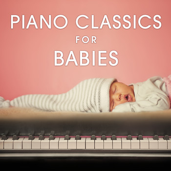 Various Artists - Piano Classics for Babies