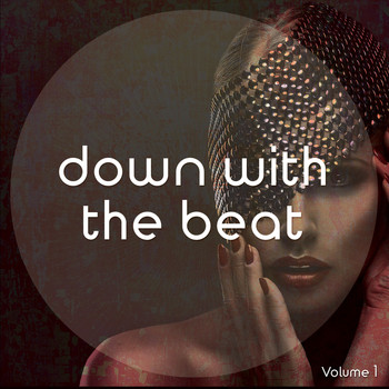 Various Artists - Down With The Beat, Vol. 1 (Finest Electronic Chill Out And Down Beats)