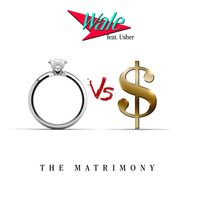 Wale - The Matrimony (feat. Usher)