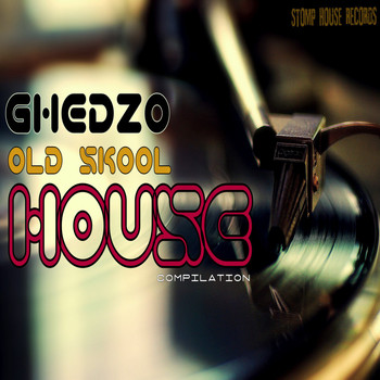 Ghedzo - Old Skool House Compilation