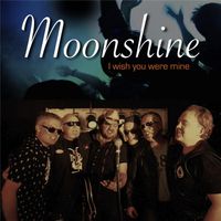 Moonshine - Wish You Were Mine