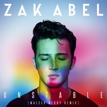Zak Abel - Unstable (Maleek Berry Remix)