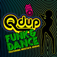 Qdup - Funk & Dance Feat. Mustafa Akbar