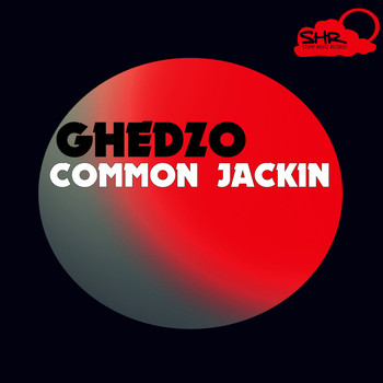 Ghedzo - Common Jackin