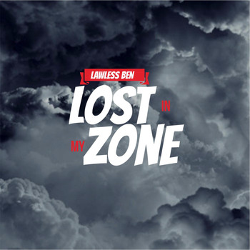 Lawless Ben - Lost in My Zone