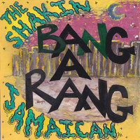 The Shakin Jamaican - Bangarang