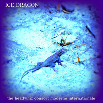 The Headwhiz Consort Moderne Internationale - Ice Dragon