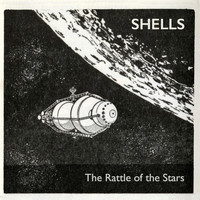 Shells - The Rattle of the Stars