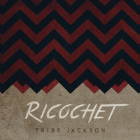 Tribe Jackson - Ricochet