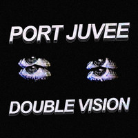 Port Juvee - Double Vision