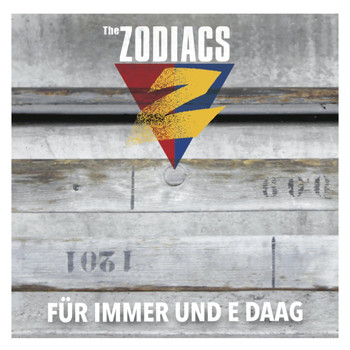 The Zodiacs - Für immer und e Daag