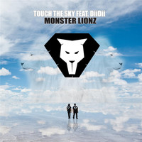 Monster Lionz - Touch the Sky (feat. Diidii)
