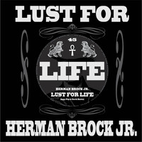 Herman Brock Jr. - Lust for Life