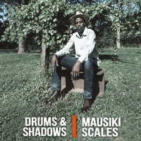 Mausiki Scales - Drums & Shadows