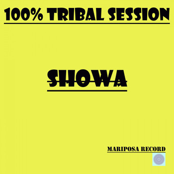 Showa - 100% Tribal Session