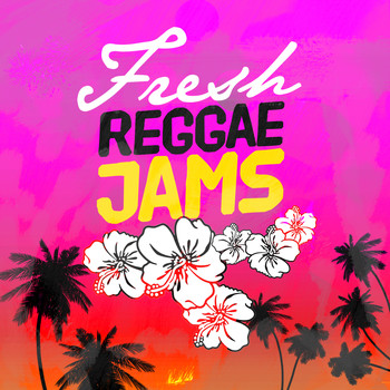 Various Artists - Fresh Reggae Jams (Explicit)