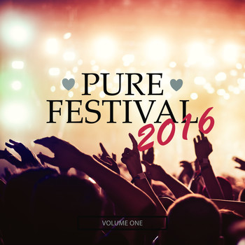 Various Artists - Pure Festival - 2016, Vol. 1 (25 Ultimate Festival Bangers 2016)