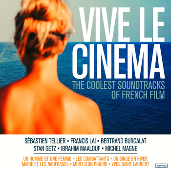 Various Artists - Vive le Cinema (The Coolest Soundtracks of French Film)