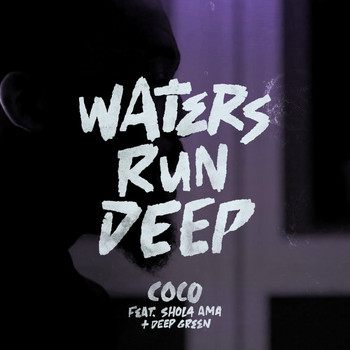 Coco - Waters Run Deep
