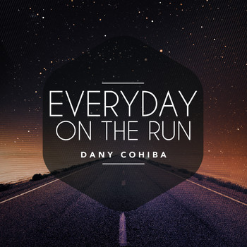 Dany Cohiba - Everyday on the Run
