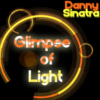Danny Sinatra - Glimpse of Light