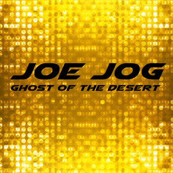 Joe Jog - Ghost of the Desert