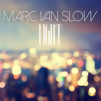 Marc Van Slow - Light