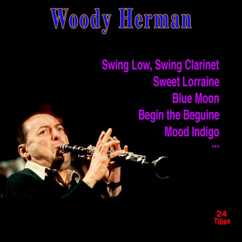 Woody Herman - Swing Low, Swing Clarinet
