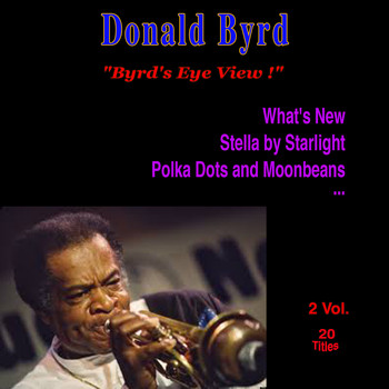 Donald Byrd - Byrd's Eye View !