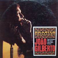 Joao Gilberto - Brazil's Brilliant (Remastered)