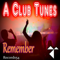 A Club Tunes - Remember