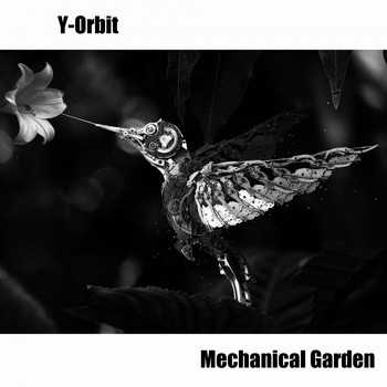 Y-Orbit - Mechanical Garden