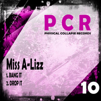 Miss A-Lizz - Bang It / Drop It
