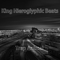 King Hieroglyphic Beats - Trap Animal