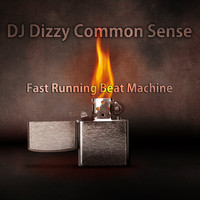 DJ Dizzy Common Sense - Fast Running Beat Machine
