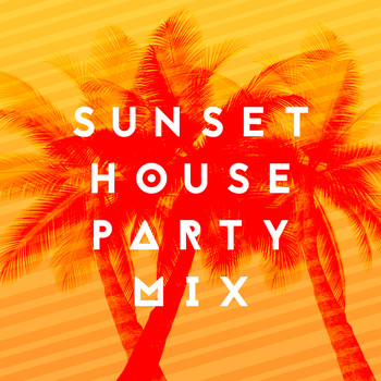 Various Artists - Sunset House Party Mix