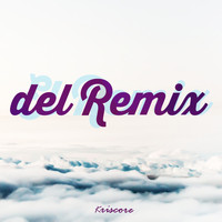 Kriscore - El Remix del Remix