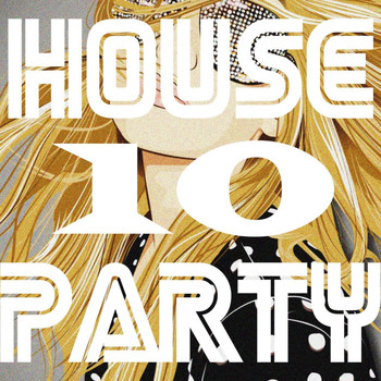 Various Artists - House Party, Vol. 10