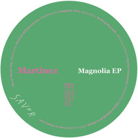 Martinez - Magnolia EP
