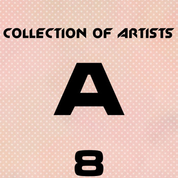 Various Artists - Collection of Artists A, Vol. 8
