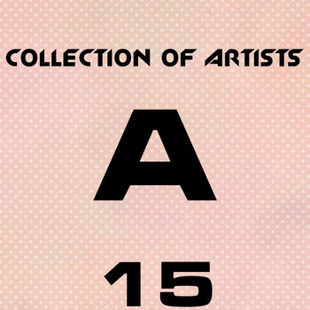 Various Artists - Collection of Artists A, Vol. 15