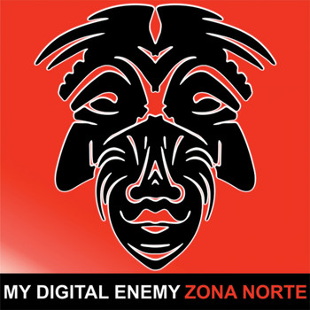 My Digital Enemy - Zona Norte